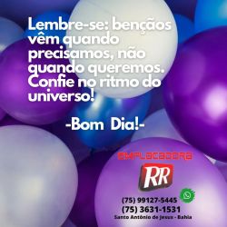 Lembre-se: bençãos vêm quando precisamos, não quando queremos...