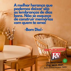 A melhor herança que podemos deixar são as lembranças de dias....